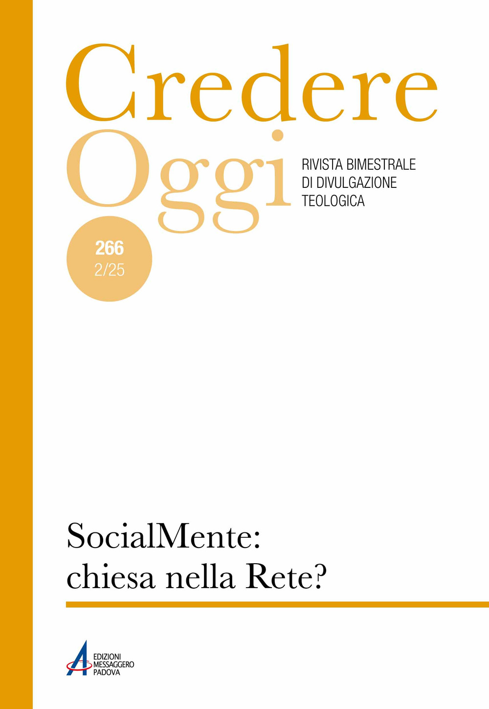 Credere oggi. Vol. 266: Socialmente: chiesa nella rete?