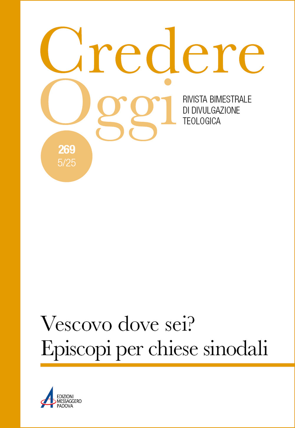 Credere oggi. Vol. 269: Vescovo, dove sei? Episcopi per chiese sinodali