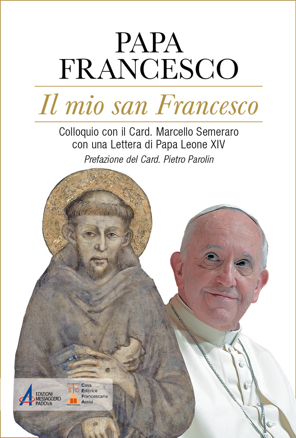 Il mio san Francesco. Colloquio con il Card. Marcello Semeraro con una Lettera di Papa Leone XIV