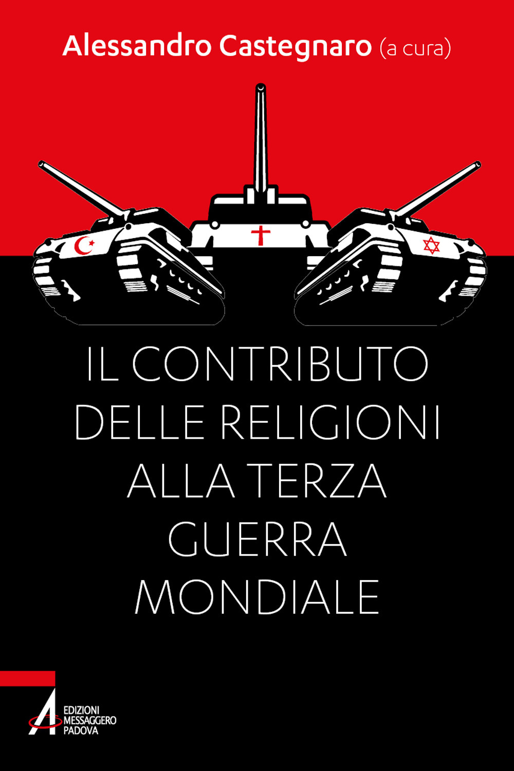 Il contributo delle religioni alla terza guerra mondiale