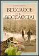 Beccacce e beccacciai