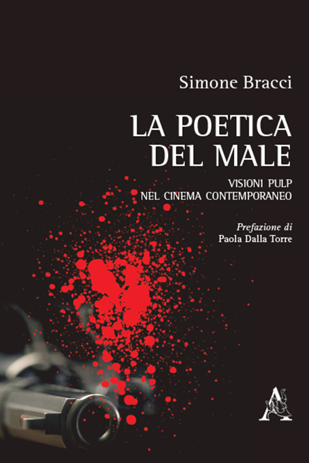 La poetica del male. Visioni pulp nel cinema contemporaneo