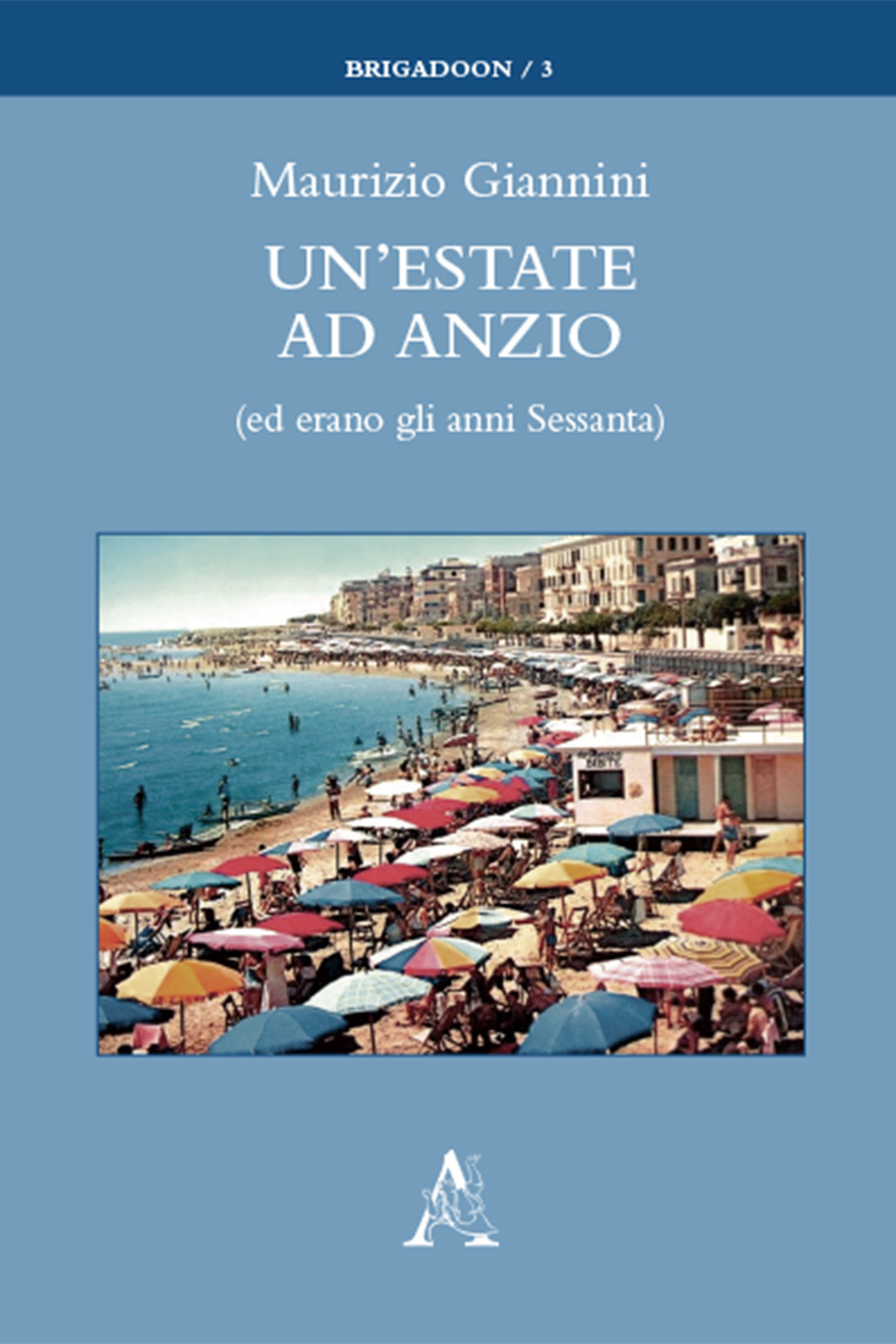 Un'estate ad Anzio (ed erano gli anni Sessanta)