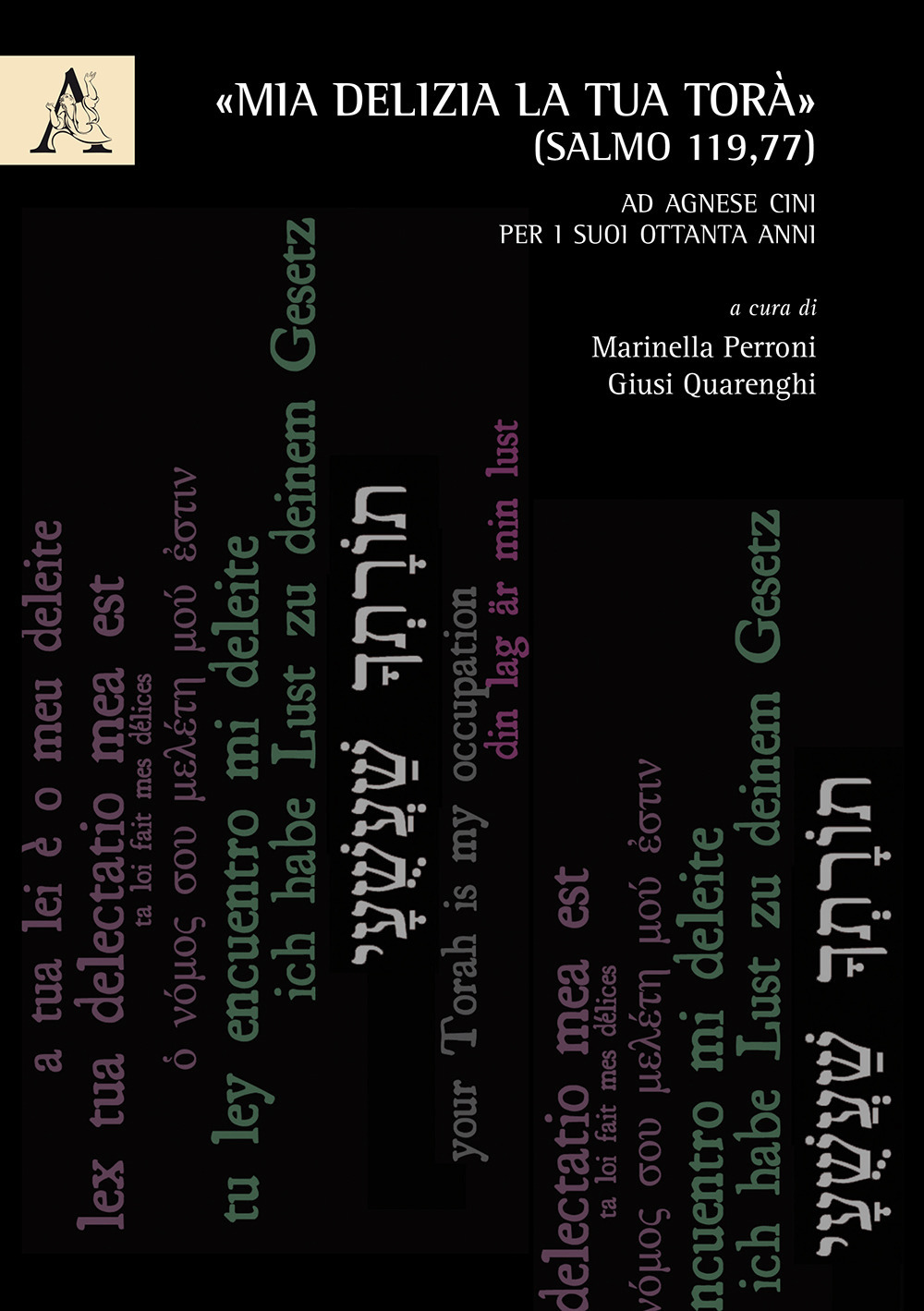 «Mia delizia la tua Torà» (Salmo 119,77). Ad Agnese Cini per i suoi ottanta anni