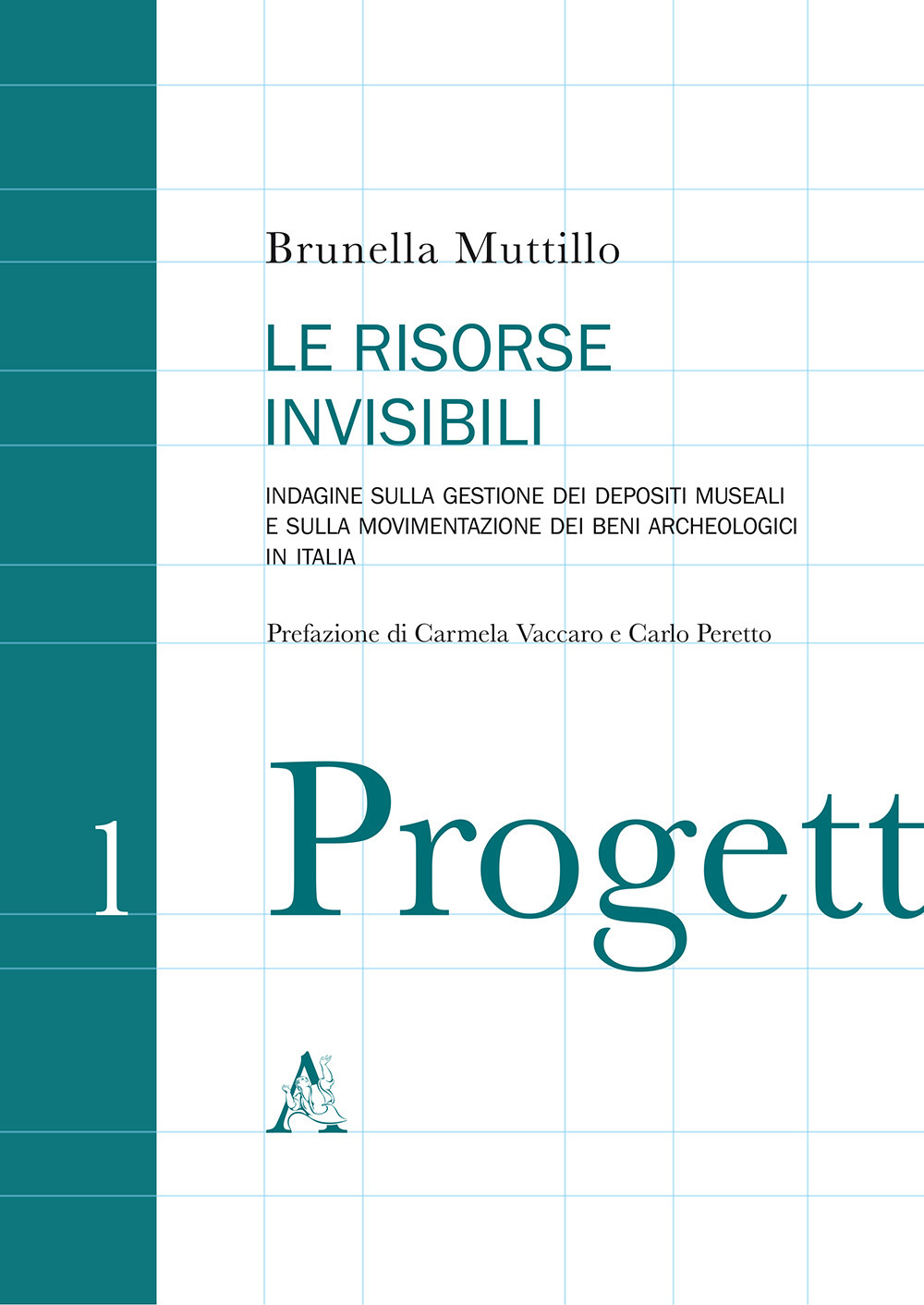 Le risorse invisibili. Indagine sulla gestione dei depositi museali e sulla movimentazione dei beni archeologici in Italia