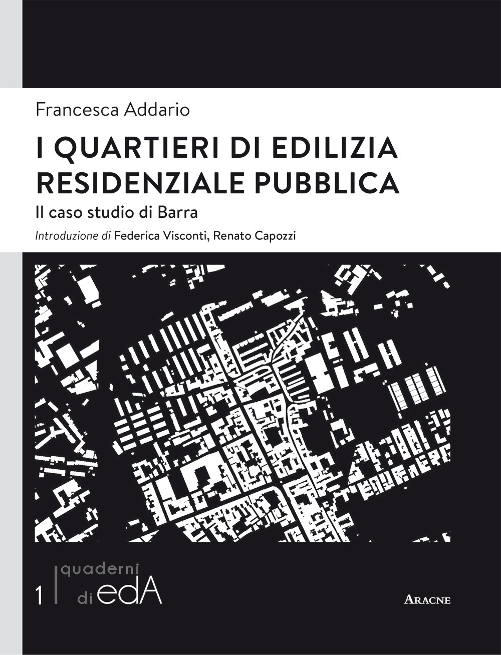 I quartieri di edilizia residenziale pubblica. Il caso studio di Barra