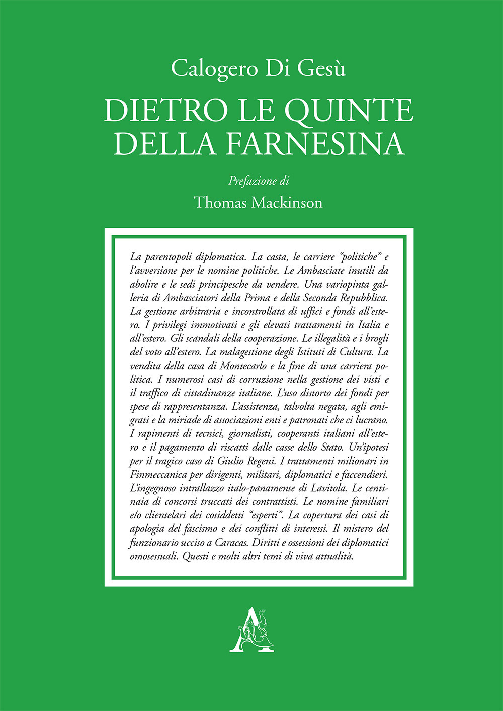 Dietro le quinte della Farnesina. Cinquant'anni di illegalità, sperperi e intrallazzi al Ministero degli Esteri