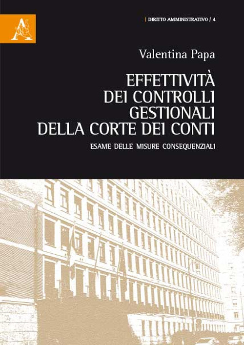 Effettività dei controlli gestionali della Corte dei conti. Esame delle misure consequenziali