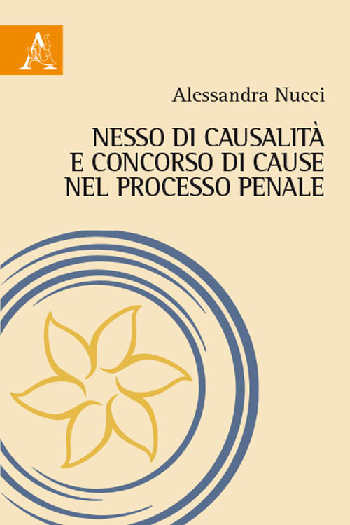 Nesso di causalità e concorso di cause nel processo penale