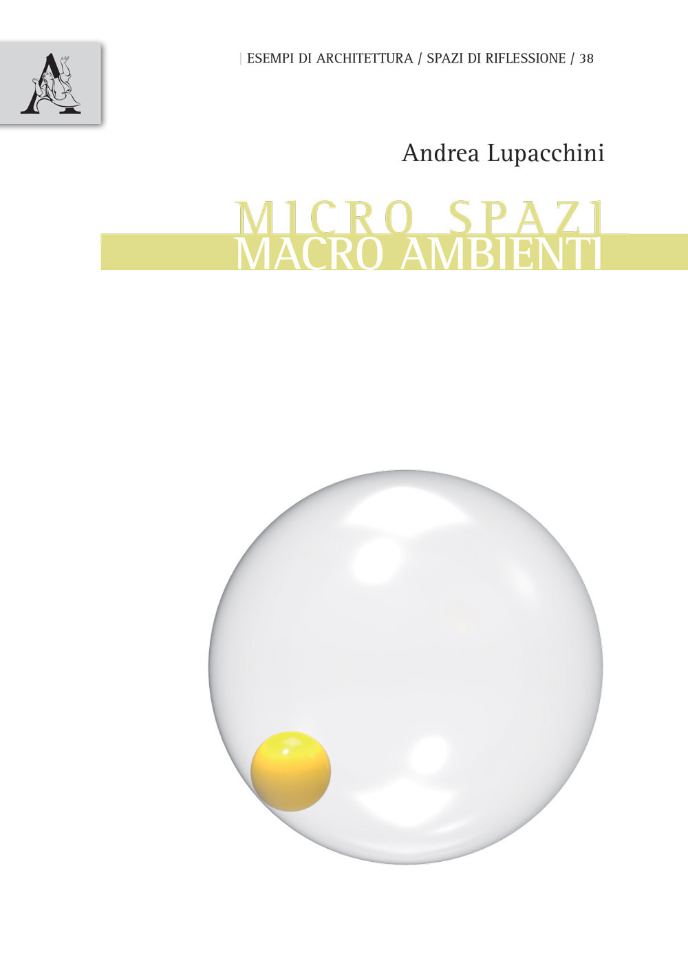 Micro spazi. Marco ambienti