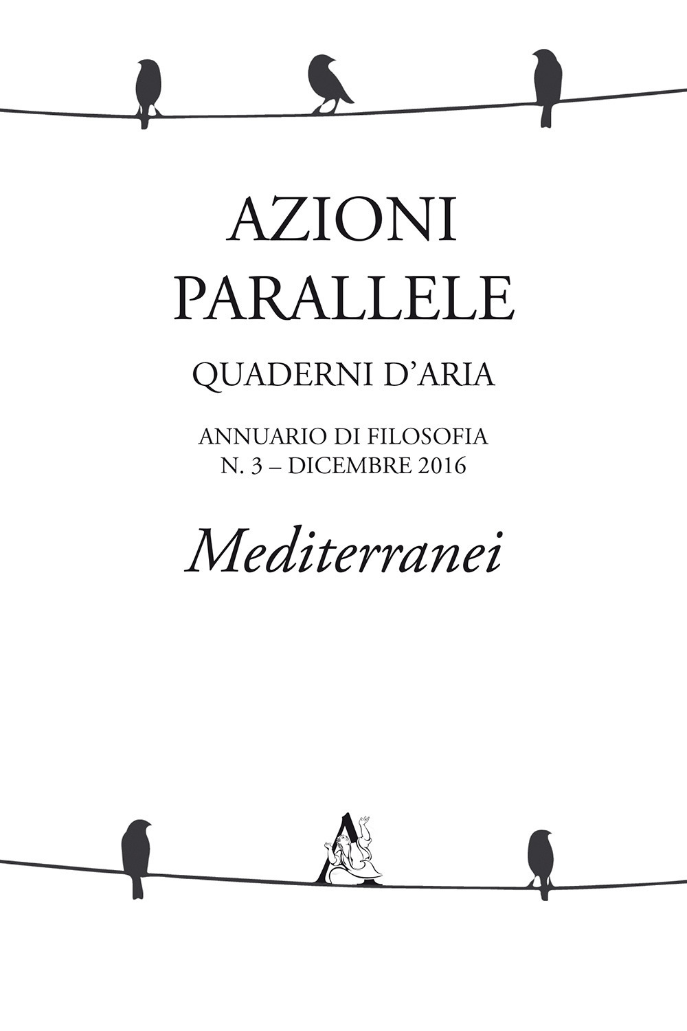 Azioni parallele. Quaderni d'aria. Vol. 3: Mediterranei