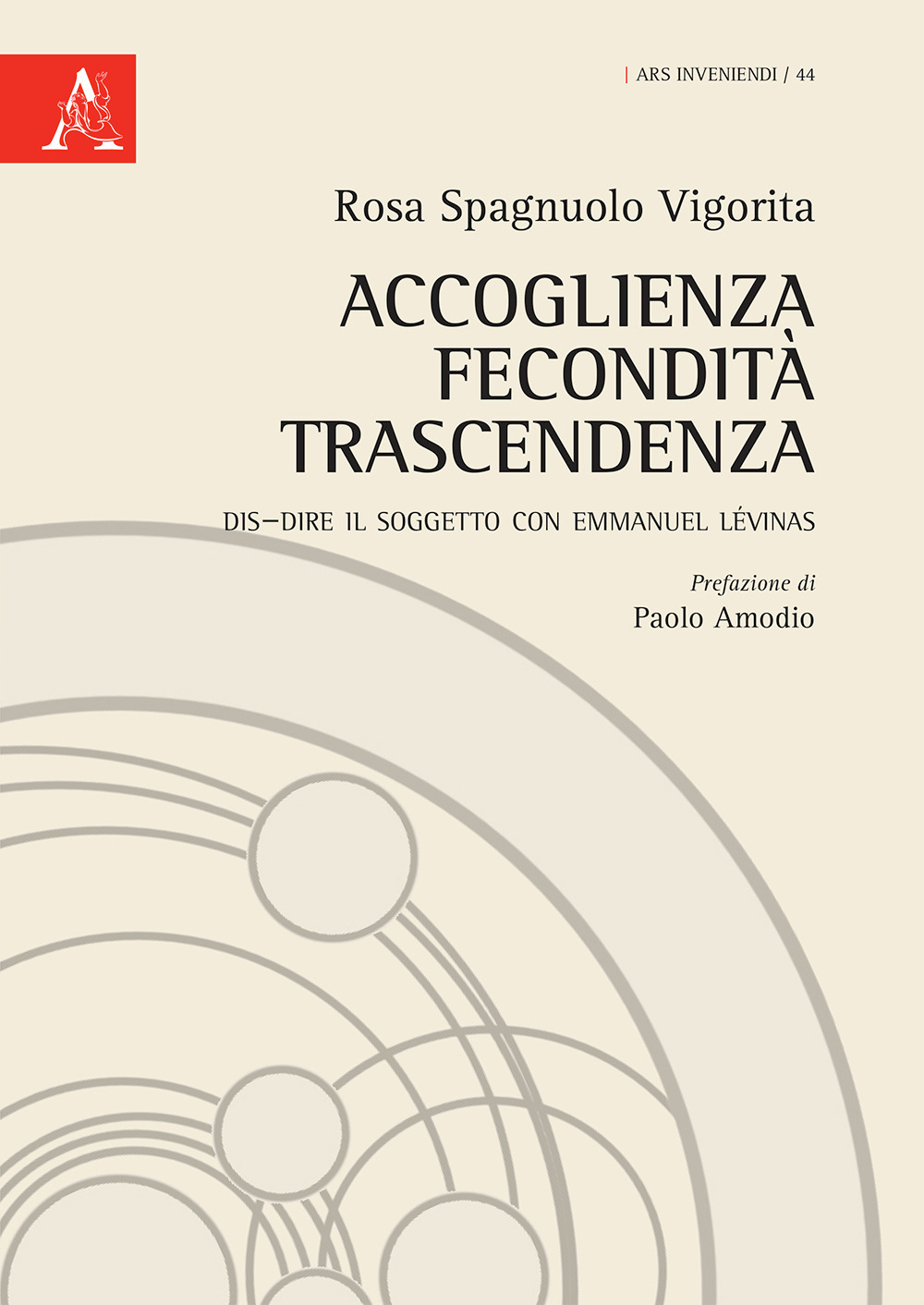 Accoglienza fecondità trascendenza. Dis–dire il soggetto con Emmanuel Lévinas