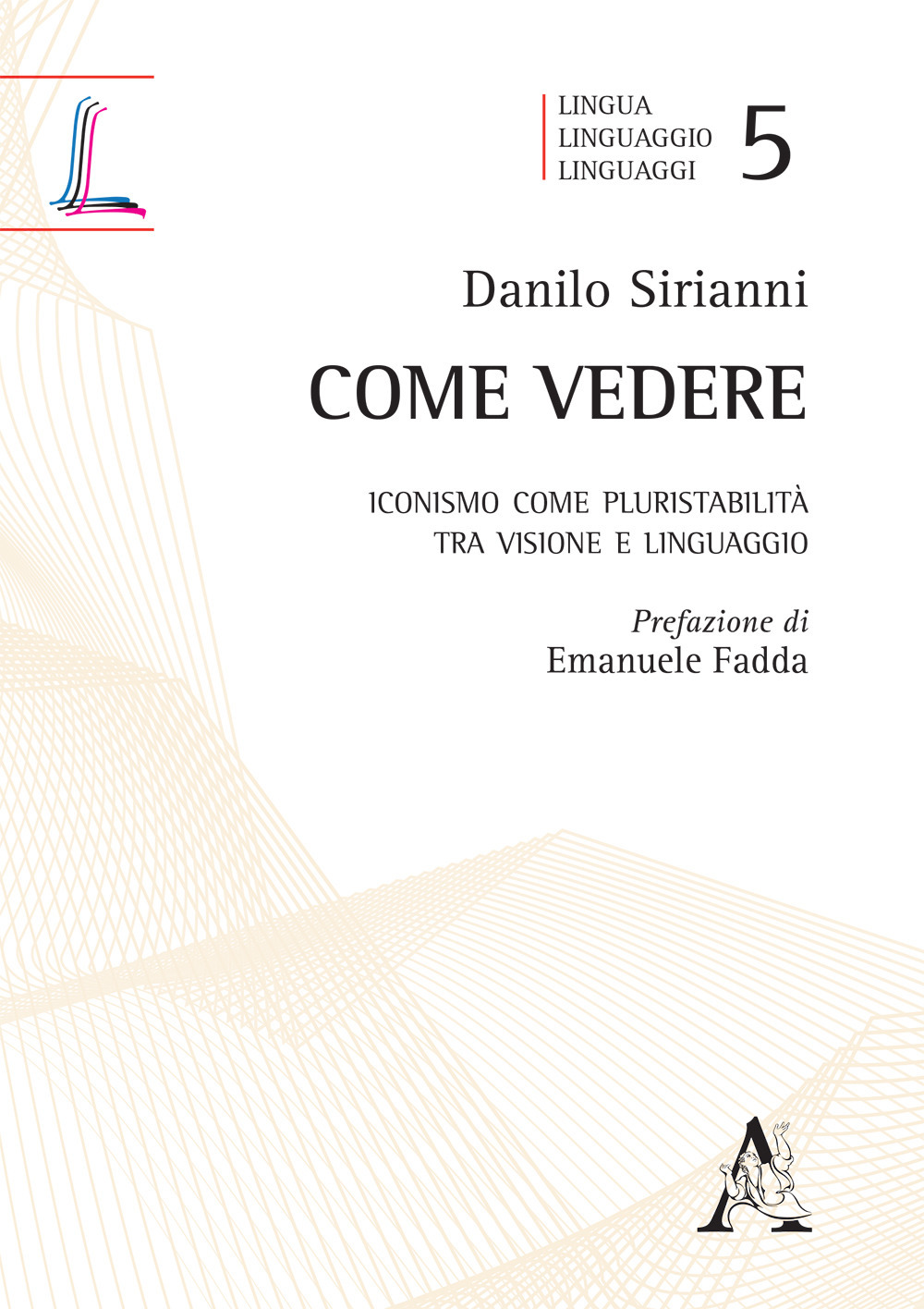 Come vedere. Iconismo come pluristabilità tra visione e linguaggio