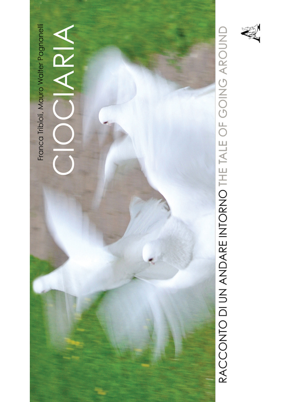 Ciociaria. Racconto di un andare intorno-The tale of going around