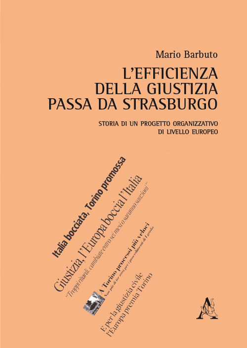 L'efficienza della giustizia passa da Strasburgo. Storia di un progetto organizzativo di livello europeo