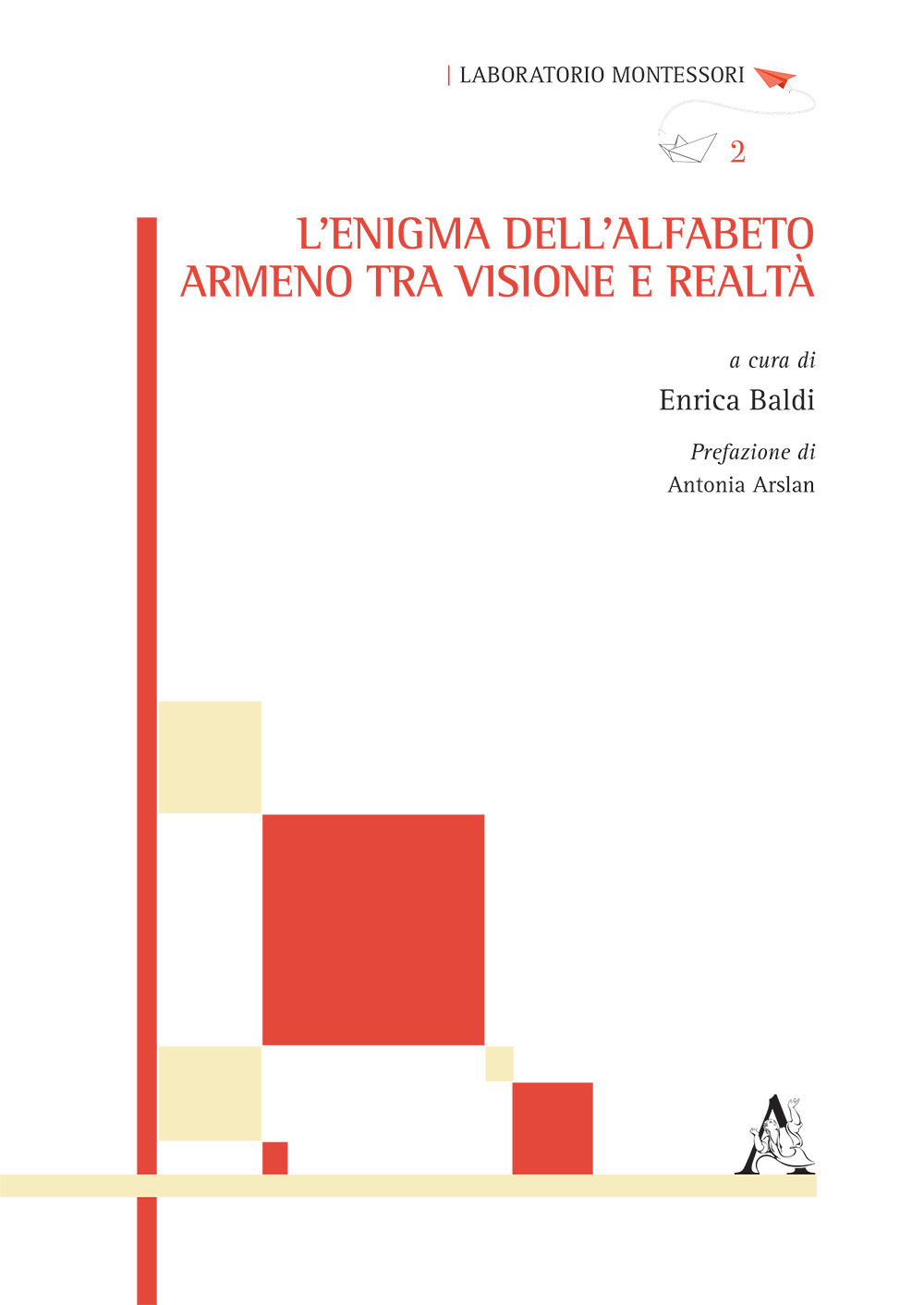 L'enigma dell'alfabeto armeno tra visione e realtà. Atti del Seminario (Roma, 9 gennaio 2016)