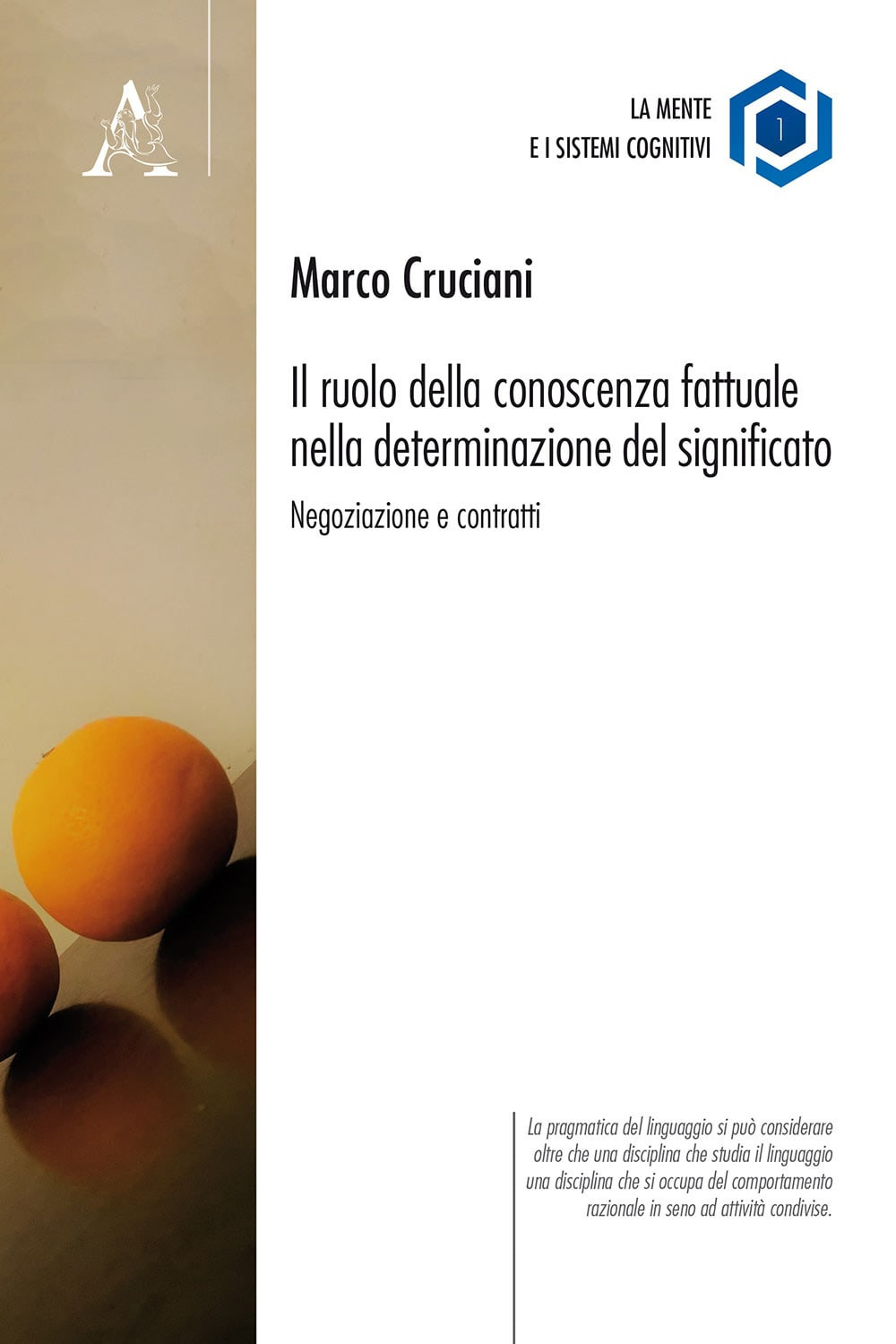 Il ruolo della conoscenza fattuale nella determinazione del significato. Negoziazione e contratti