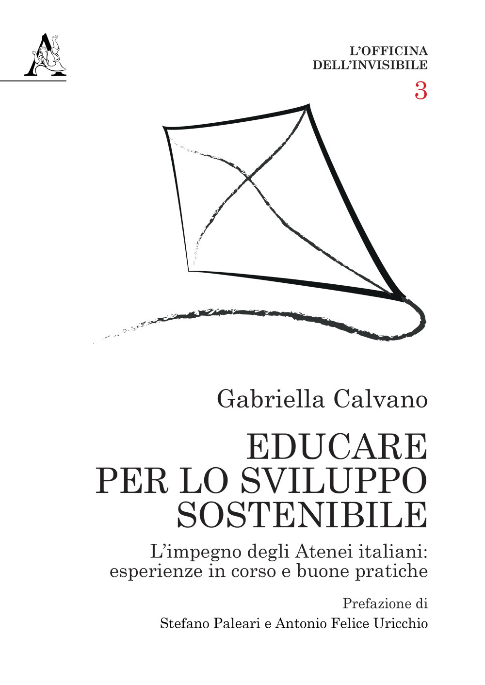 Educare per lo sviluppo sostenibile. L'impegno degli atenei italiani: esperienze in corso e buone pratiche