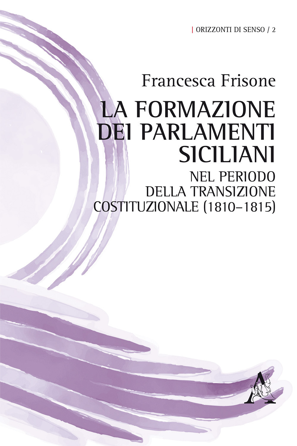 La formazione dei Parlamenti siciliani nel periodo della transizione costituzionale (1810–1815)