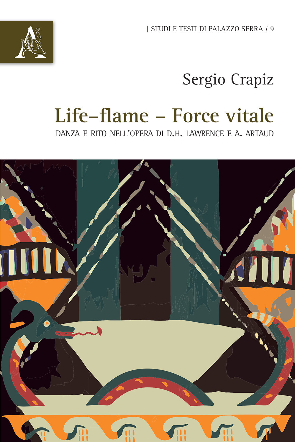 Life–flame, force vitale. Danza e rito nell'opera di D.H. Lawrence e A. Artaud