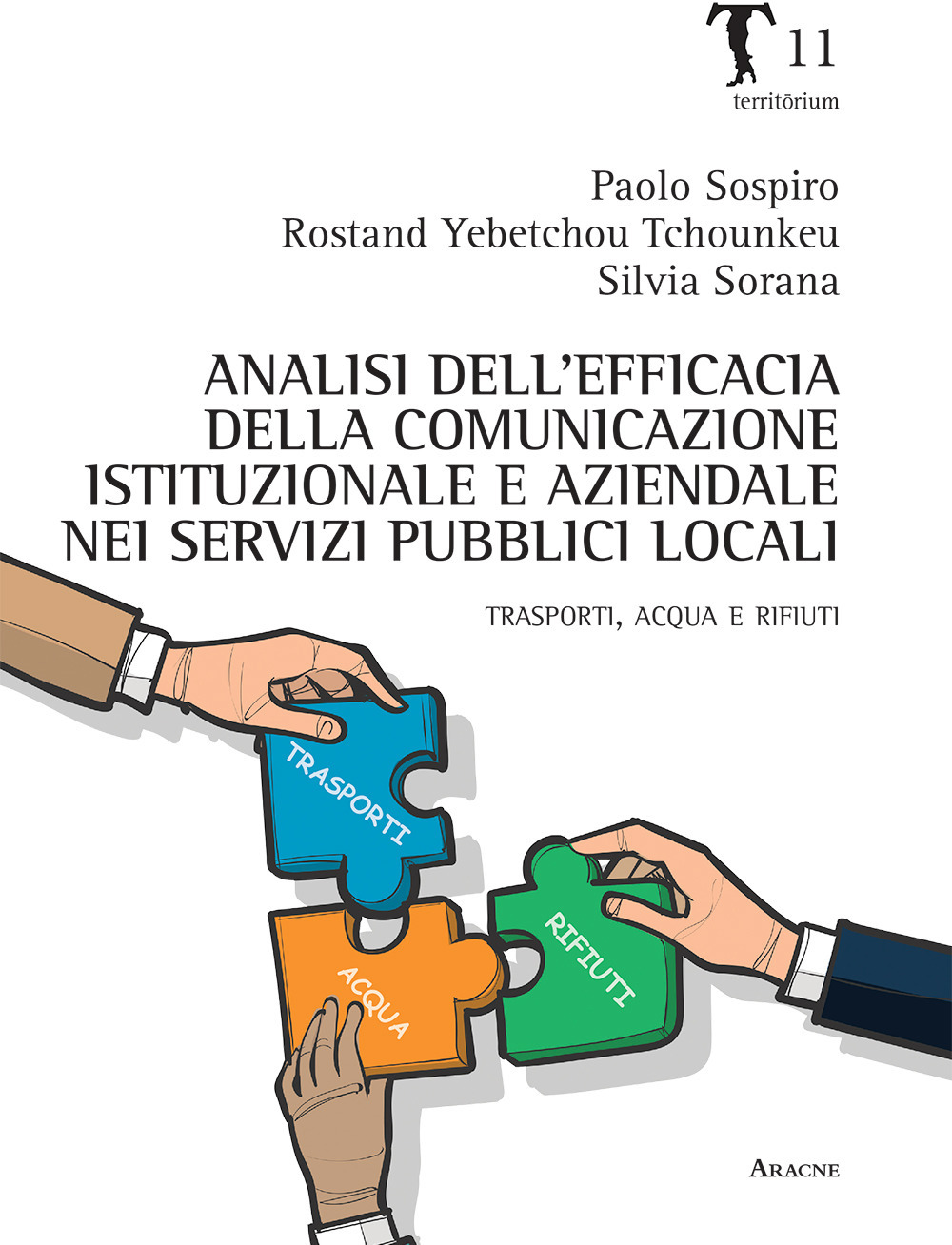 Analisi dell'efficacia della comunicazione istituzionale e aziendale nei servizi pubblici locali. Trasporti, acqua e rifiuti