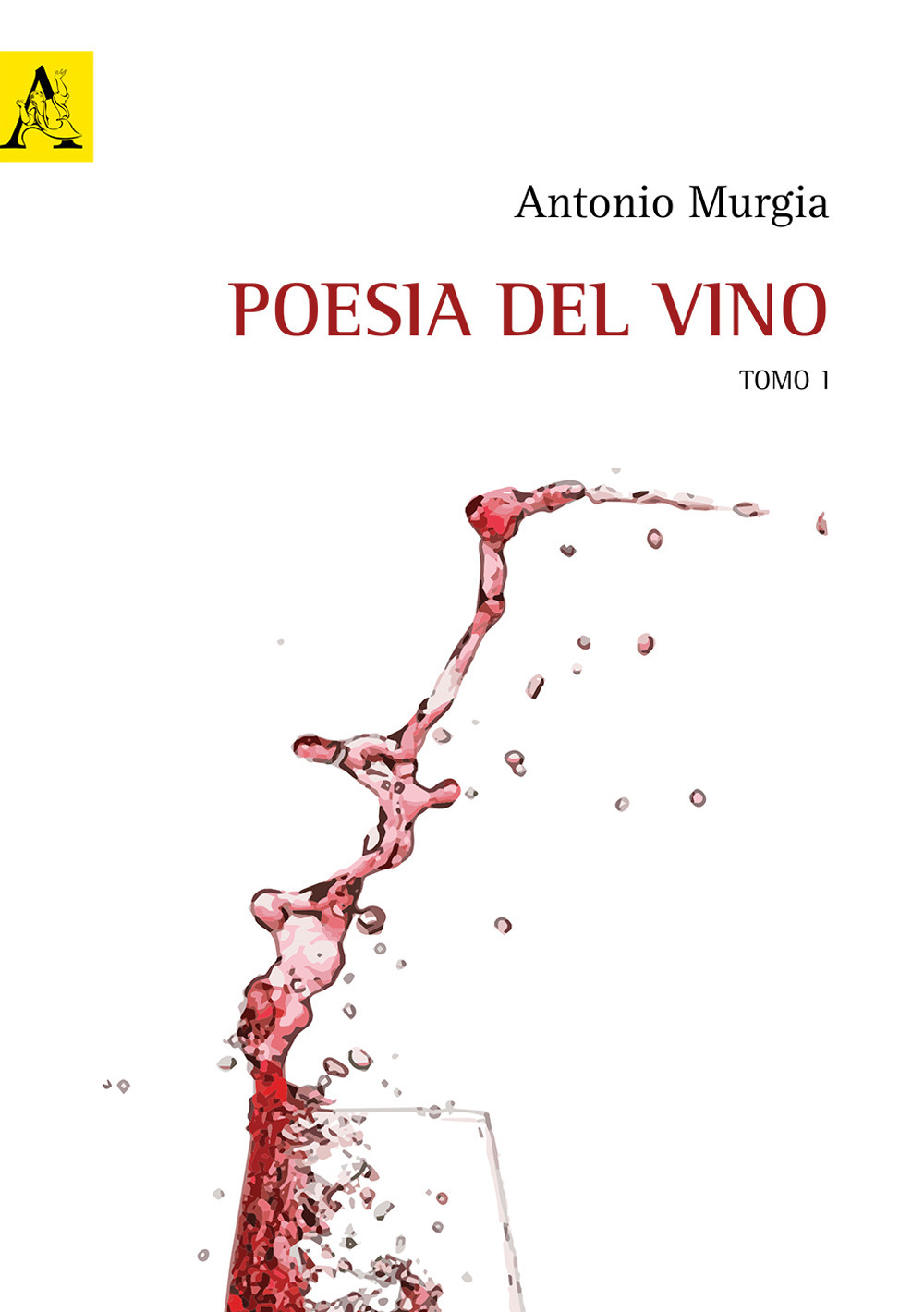 Poesia del vino. Opera completa