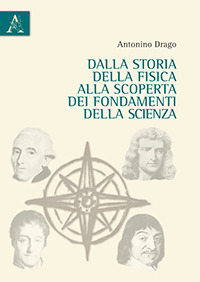 Dalla storia della fisica alla scoperta dei fondamenti della scienza