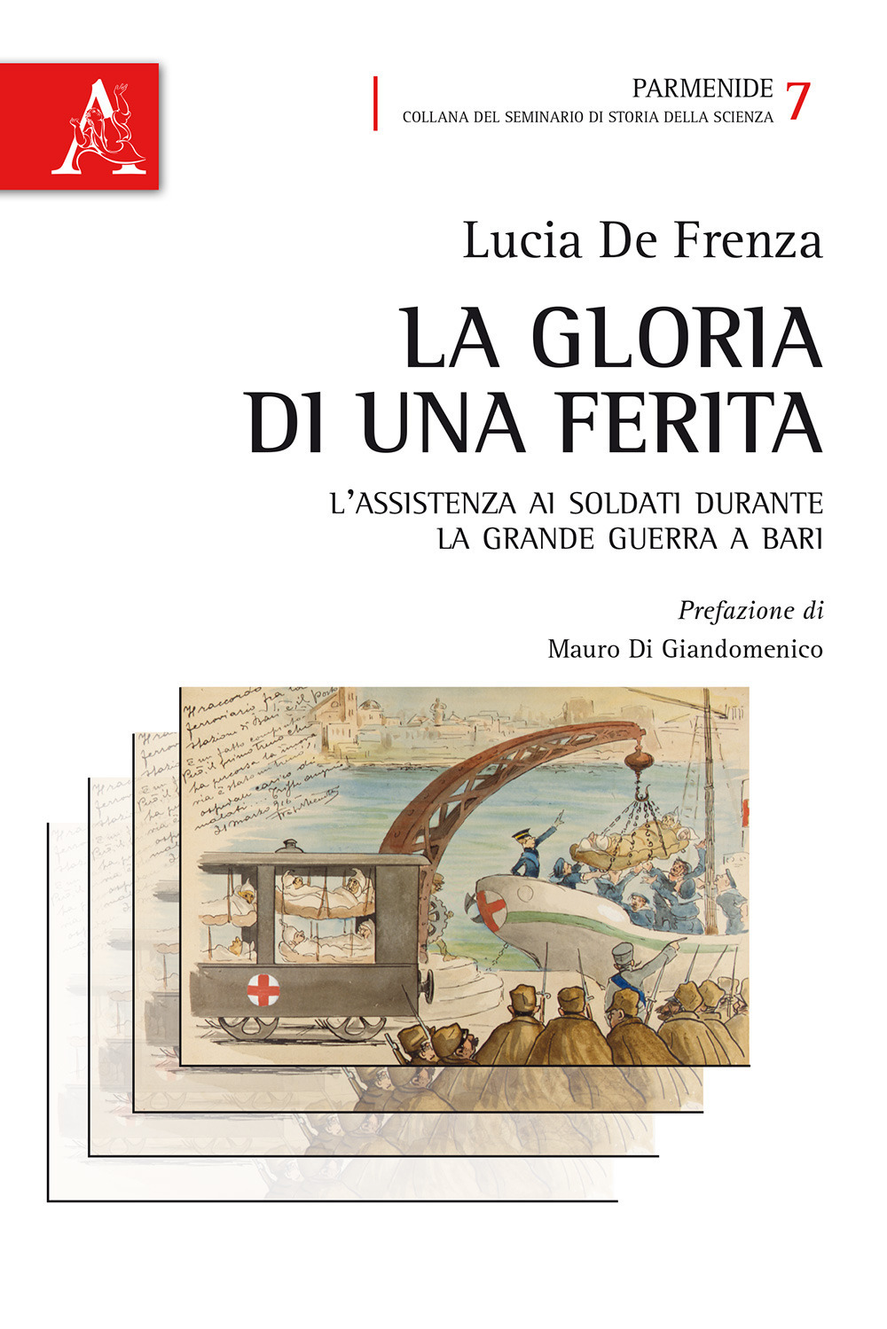 La gloria di una ferita. L'assistenza ai soldati durante la grande guerra a Bari