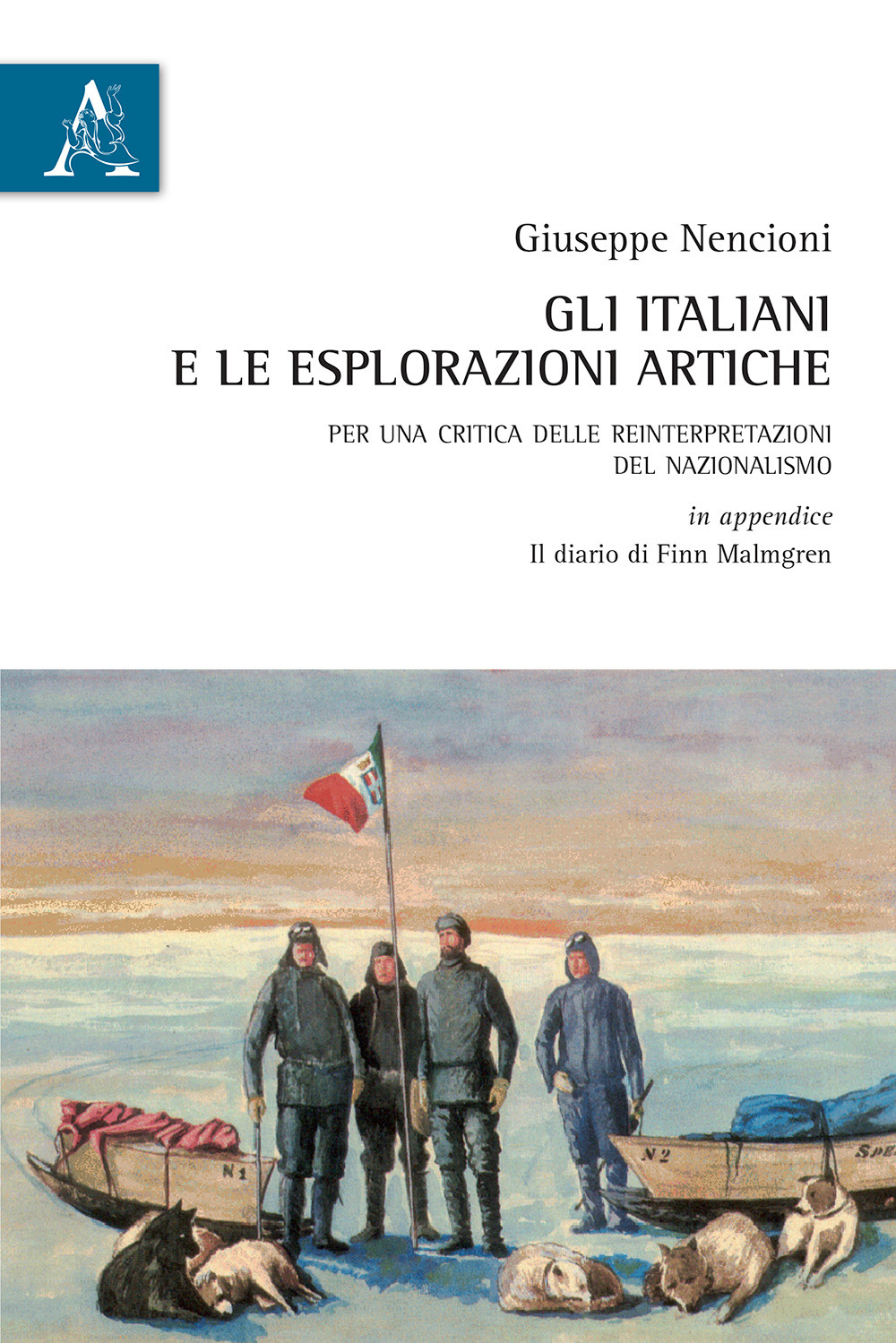 Gli italiani e le esplorazioni artiche. Per una critica della reinterpretazione del nazionalismo