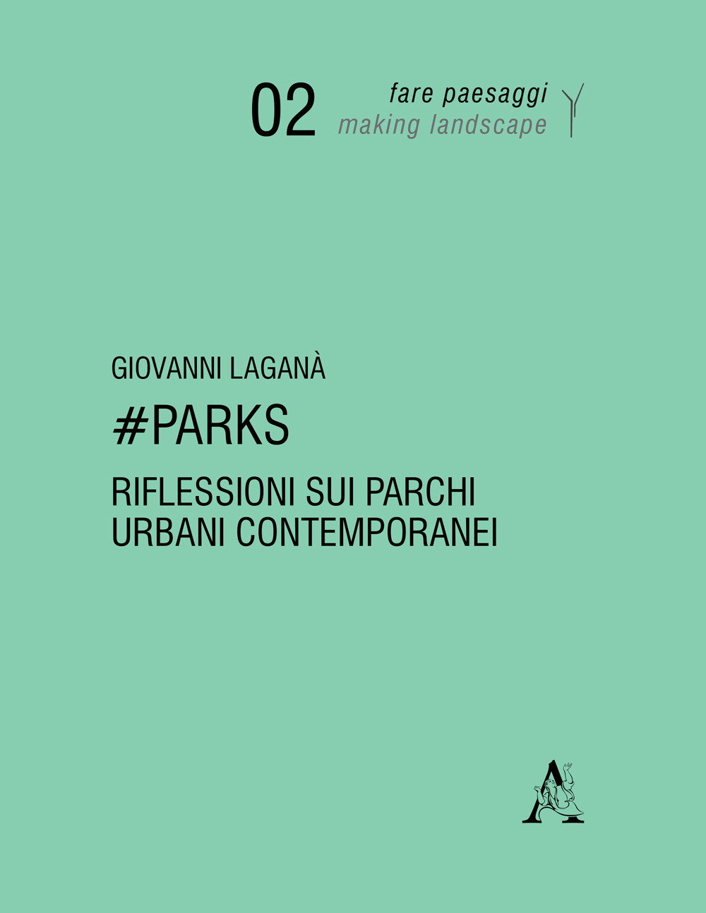 #Parks. Riflessioni sui parchi urbani contemporanei