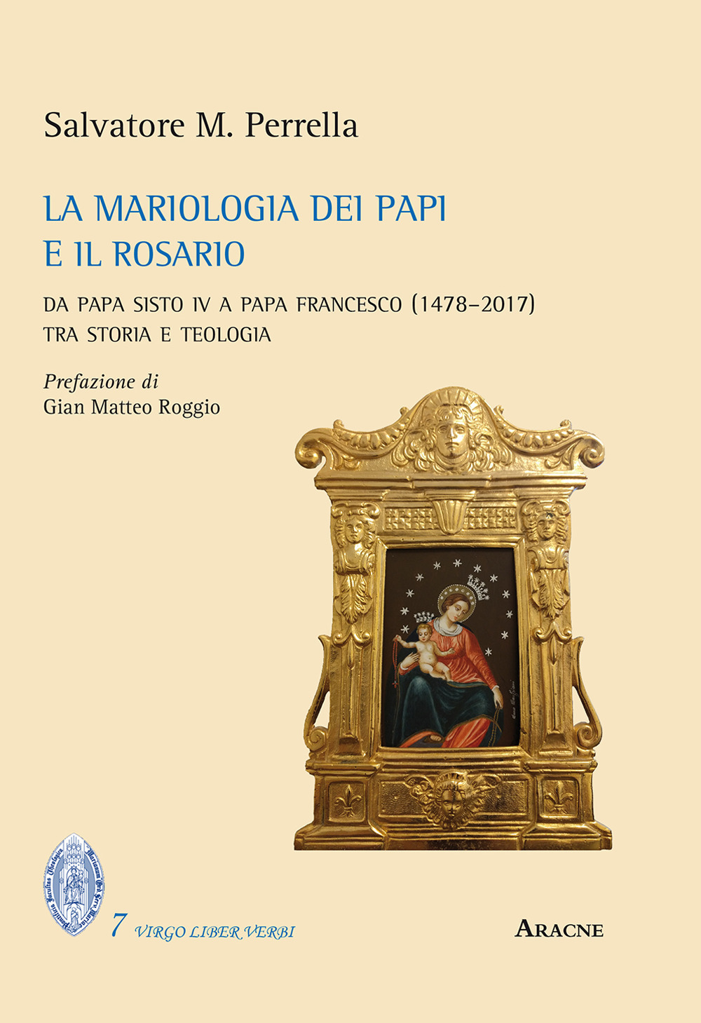 La mariologia dei papi e il rosario. Da papa Sisto IV a papa Francesco (1478–2017). Tra storia e teologia