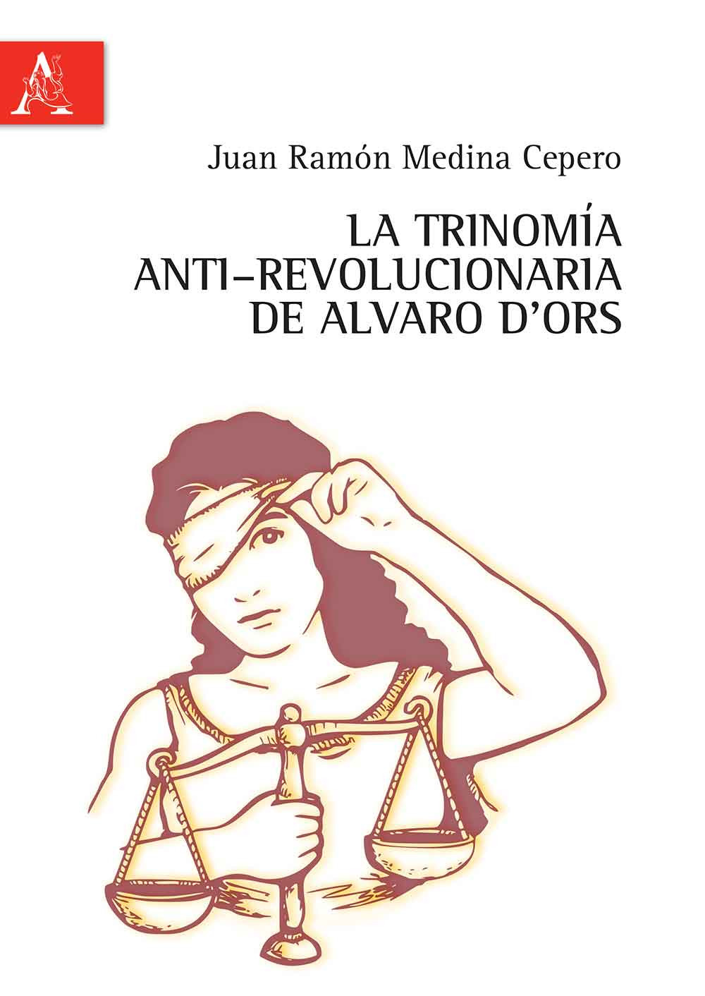 La trinomía anti-revolucionaria de Alvaro d'Ors