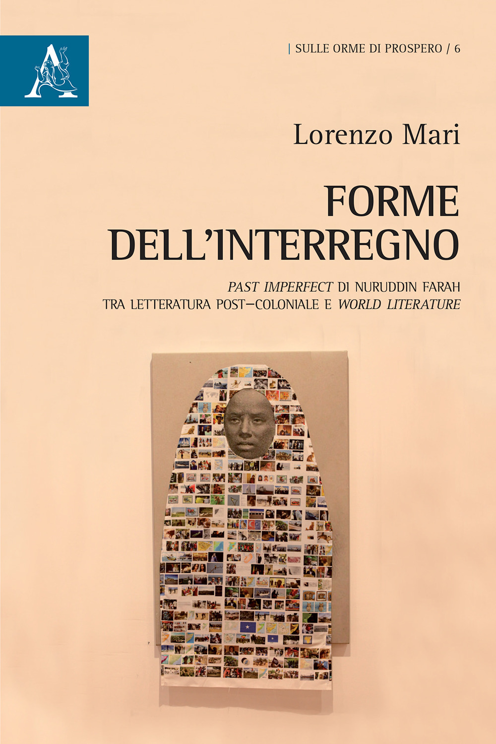 Forme dell'interregno. Past Imperfect di Nuruddin Farah tra letteratura post-coloniale e world literature. Testo inglese a fronte