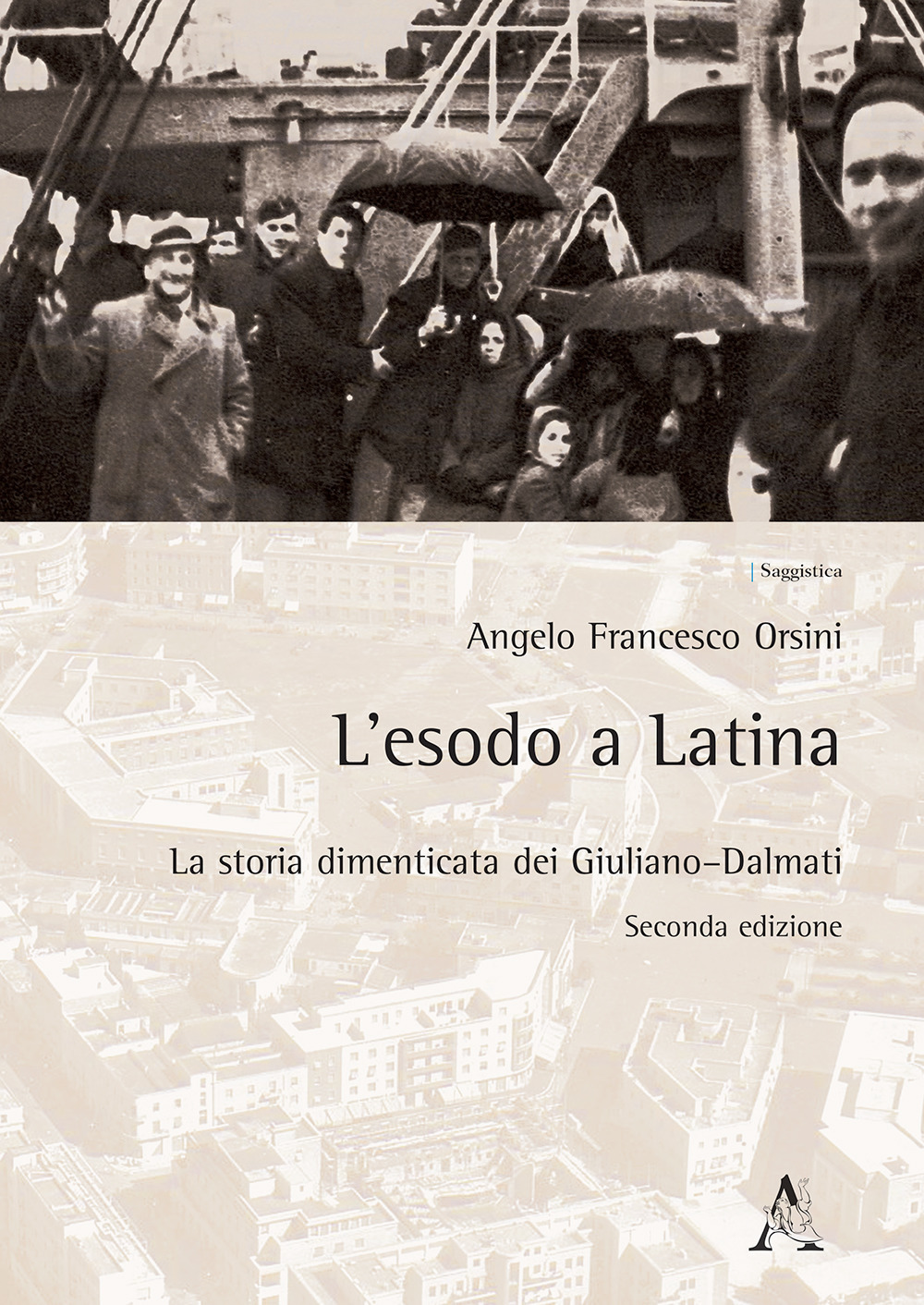 L'esodo a Latina. La storia dimenticata dei giuliano-dalmati
