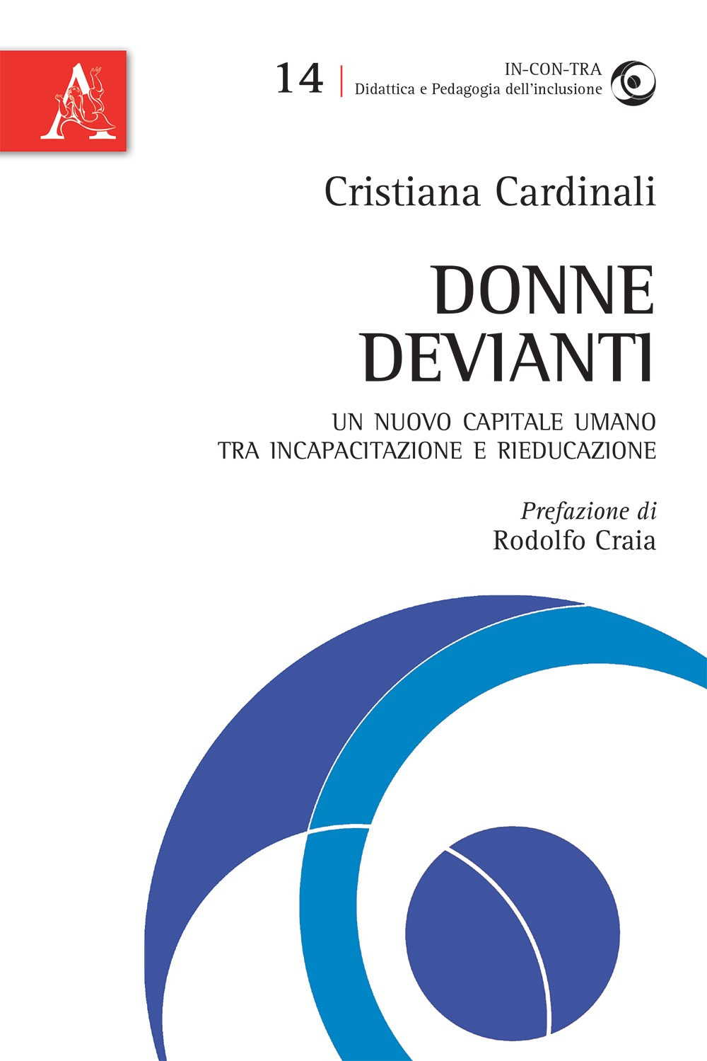 Donne devianti. Un nuovo capitale umano tra incapacitazione e rieducazione