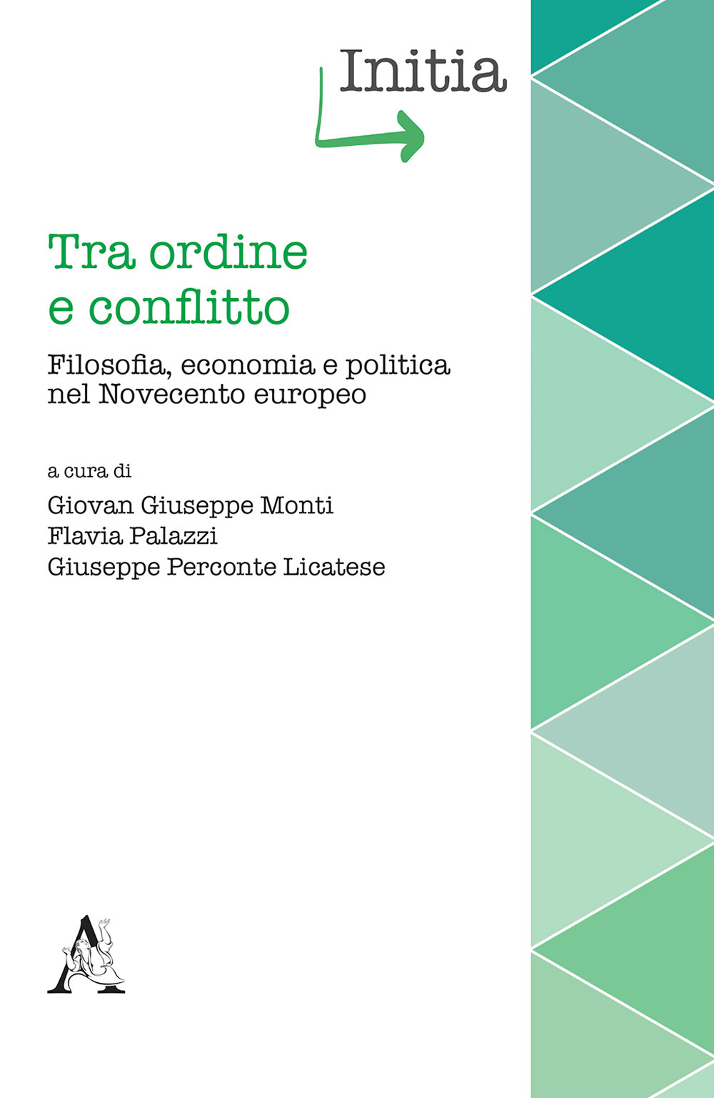 Tra ordine e conflitto. Filosofia, economia e politica nel Novecento europeo