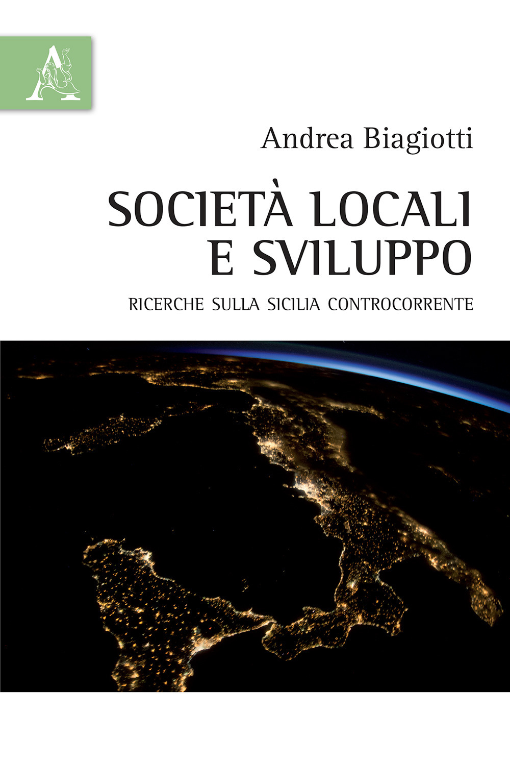 Società locali e sviluppo. Ricerche sulla Sicilia controcorrente