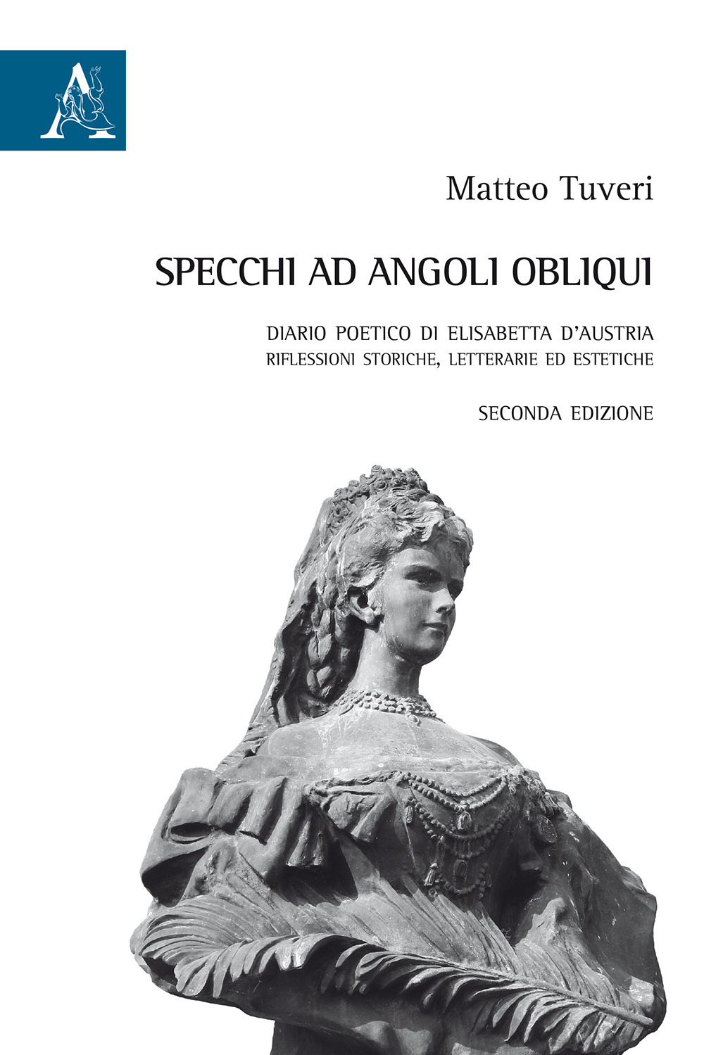 Specchi ad angoli obliqui. Diario poetico di Elisabetta d'Austria