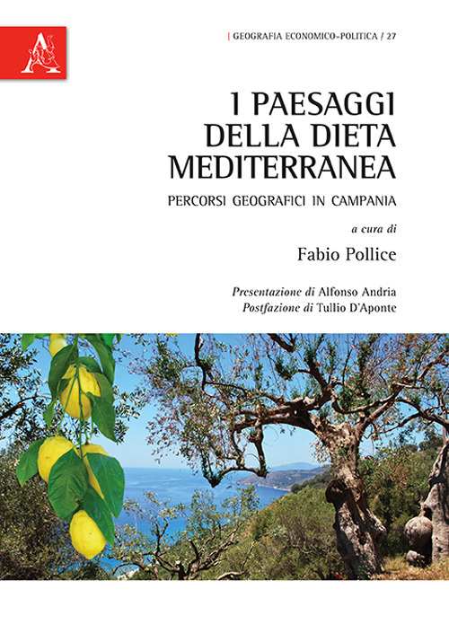 I paesaggi della dieta mediterranea. Percorsi geografici in Campania