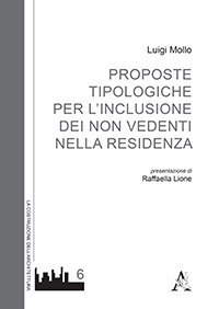 Proposte tipologiche per l'inclusione dei non vedenti nella residenza