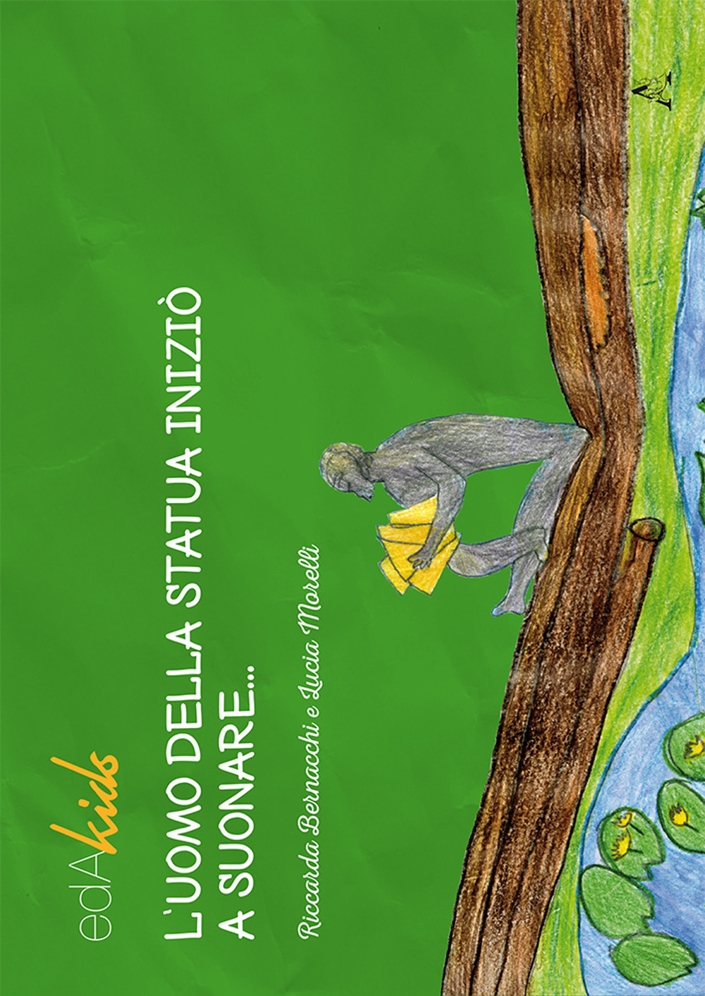 L'uomo della statua iniziò a suonare...