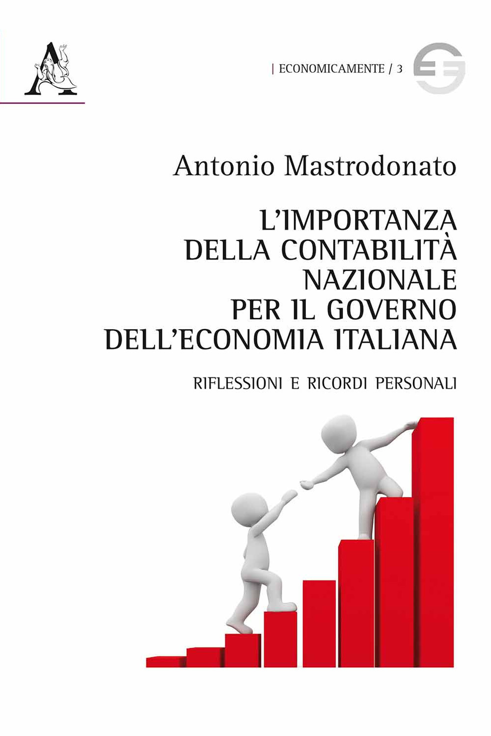 L'importanza della Contabilità Nazionale per il governo dell'economia italiana. Riflessioni e ricordi personali