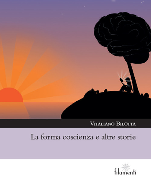 La forma coscienza e altre storie