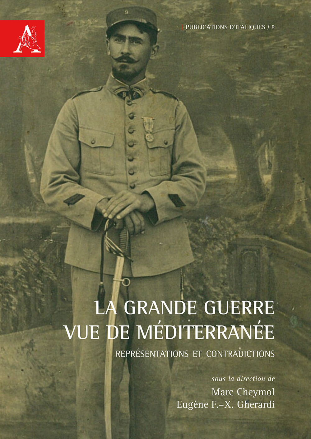 La Grande Guerre vue de Méditerranée. Représentations et contradictions