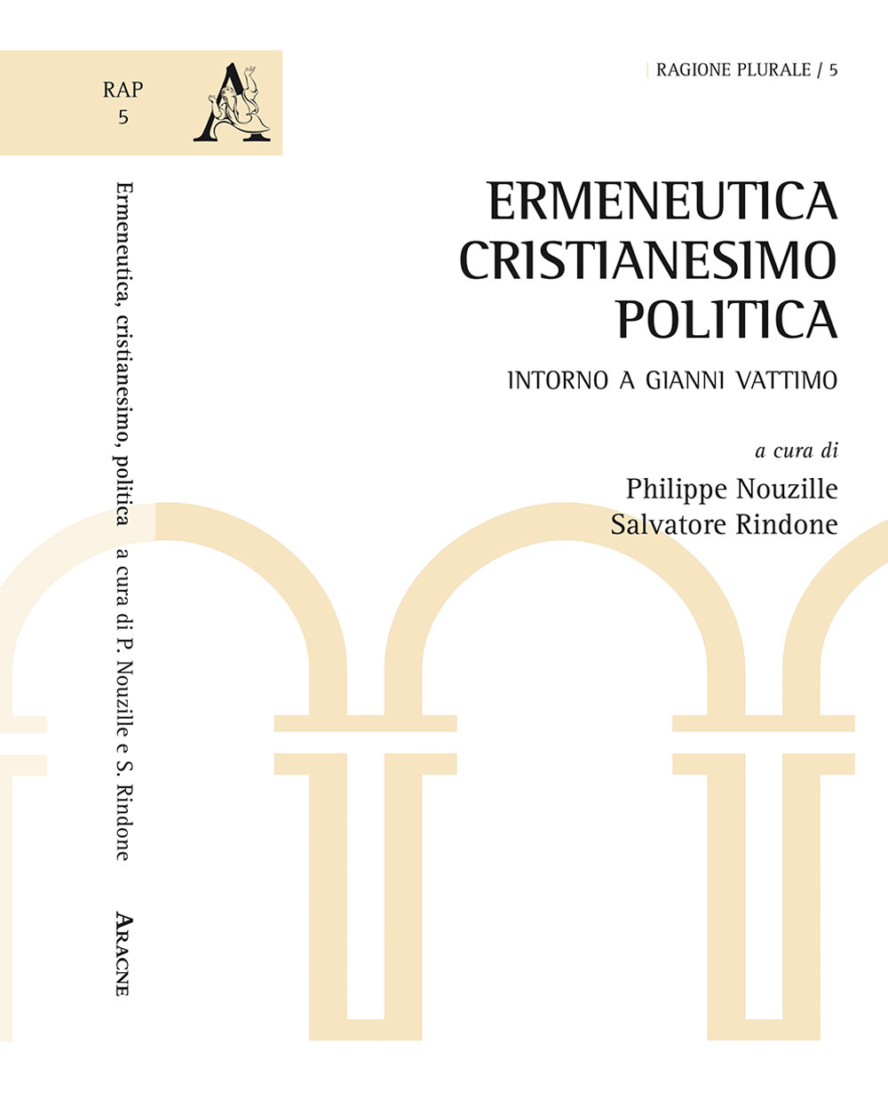 Ermeneutica, cristianesimo, politica. Intorno a Gianni Vattimo