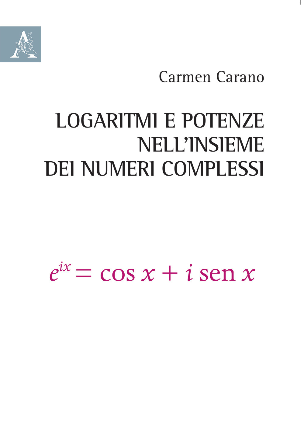 Logaritmi e potenze nell'insieme dei numeri complessi