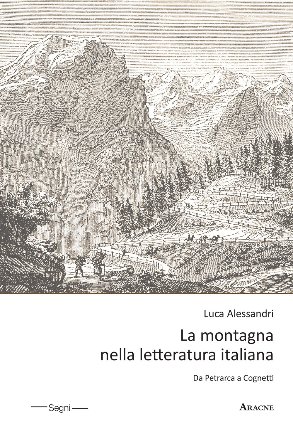 La montagna nella letteratura italiana. Da Petrarca a Cognetti