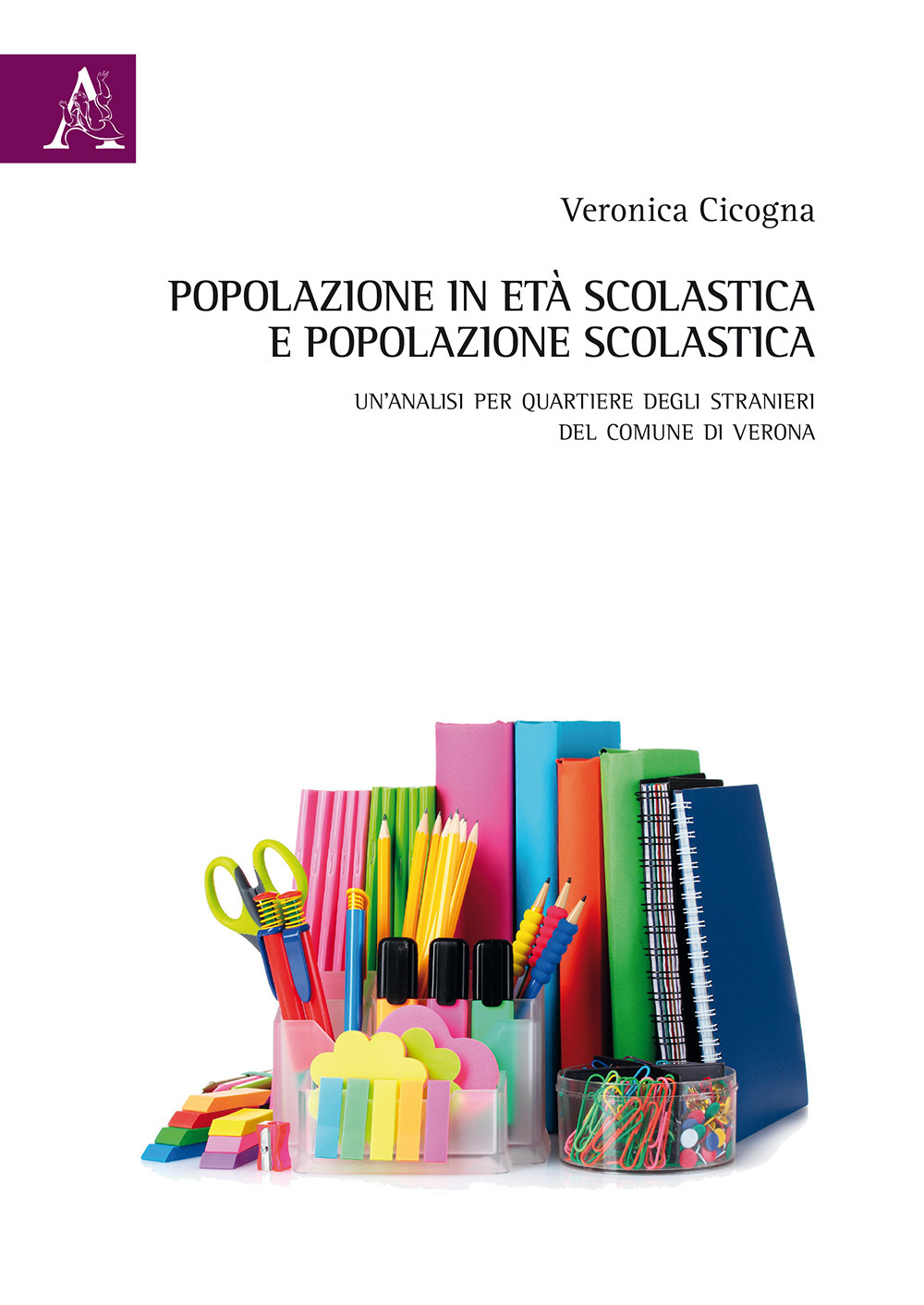 Popolazione in età scolastica e popolazione scolastica. Un'analisi per quartiere degli stranieri del Comune di Verona