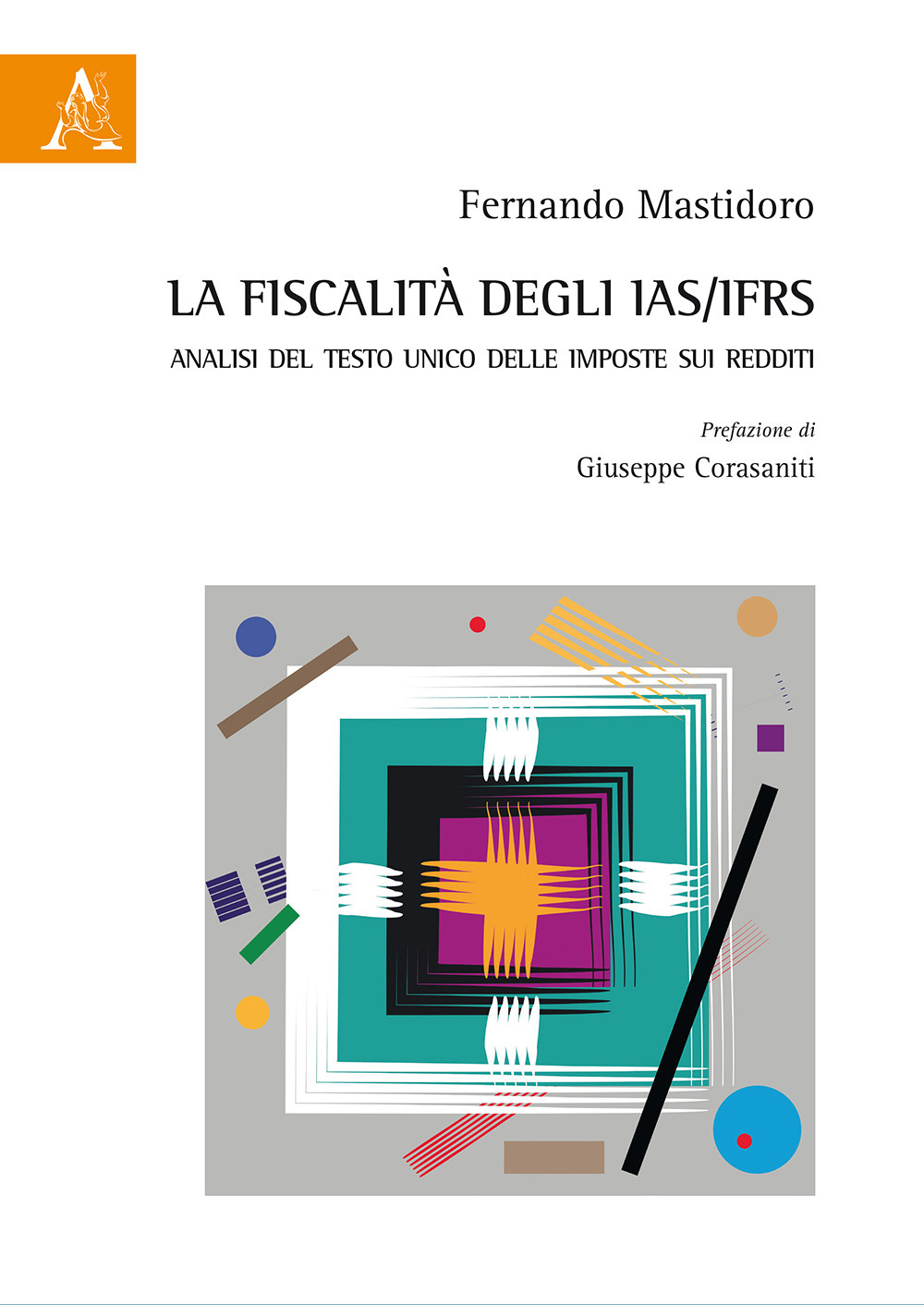 La fiscalità degli IAS/IFRS. Analisi del Testo Unico delle imposte sui redditi