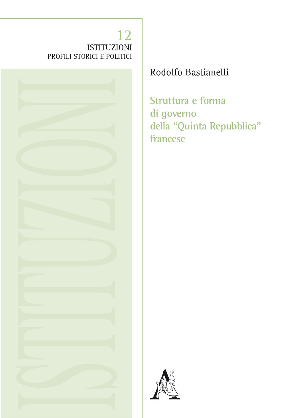 Struttura e forma di governo della «Quinta Repubblica» francese
